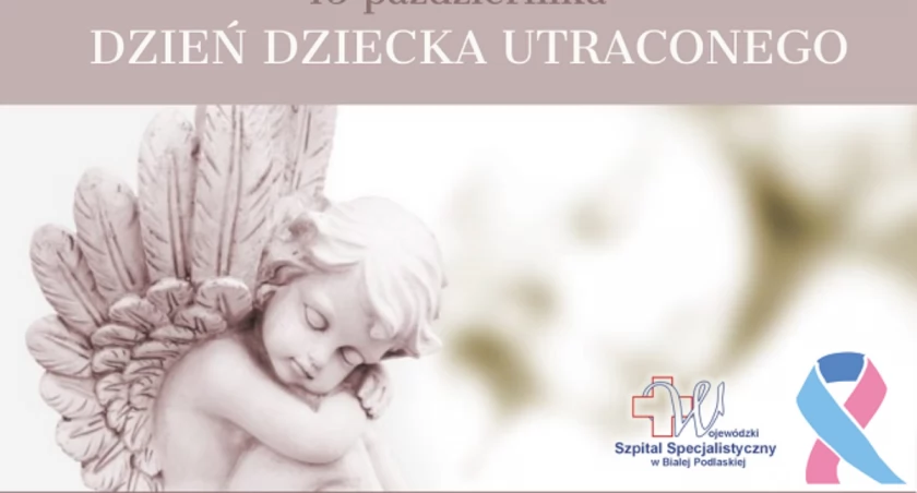zdrowie, Biała Podlaska Dzień Dziecka Utraconego Wojewódzki Szpital Specjalistyczny zaprasza liturgię pogrzebową - zdjęcie, fotografia