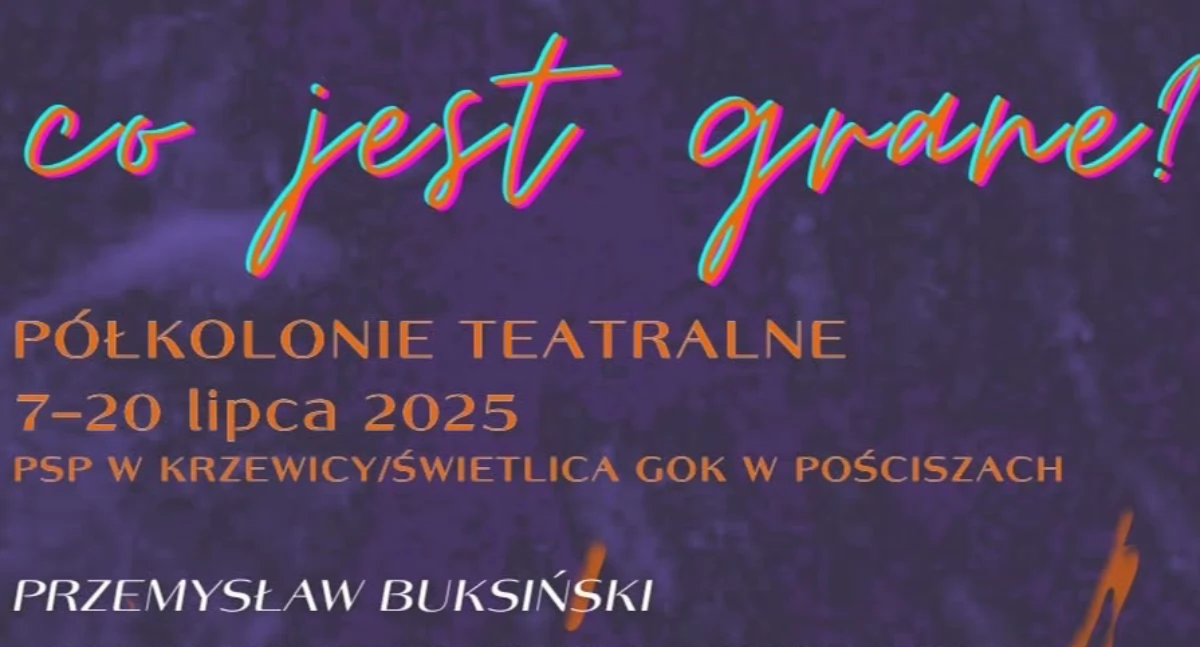 warsztaty, Przygoda teatrem lipcu warsztaty Krzewicy Pościszach Przemysławem Buksińskim - zdjęcie, fotografia