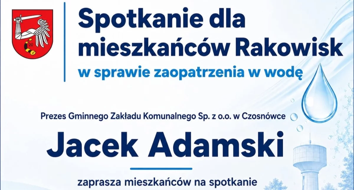 Urząd, Ważne spotkanie mieszkańców Rakowisk! Gminny Zakład Komunalny zaprasza dyskusji zmianach zaopatrzeniu wodę funkcjonowaniu wodociągów - zdjęcie, fotografia