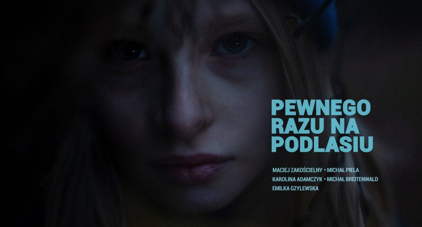 kino, „Pewnego Podlasiu” Studenci zbierają środki stworzenie filmu - zdjęcie, fotografia