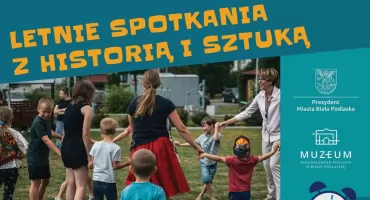 Letnie spotkania z historią i sztuką w Muzeum Południowego Podlasia. Poznaj szczegóły!