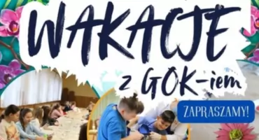 Kreatywne wakacje w GOK-u Leśna Podlaska